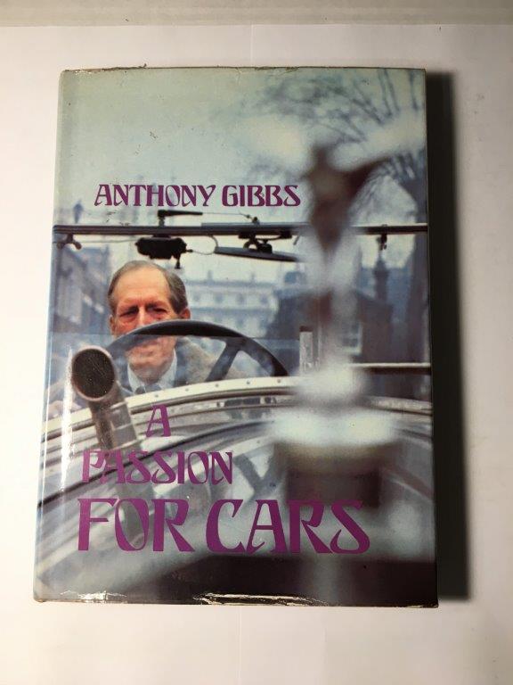 A Passion for Cars - Anthony Gibbs - 1974