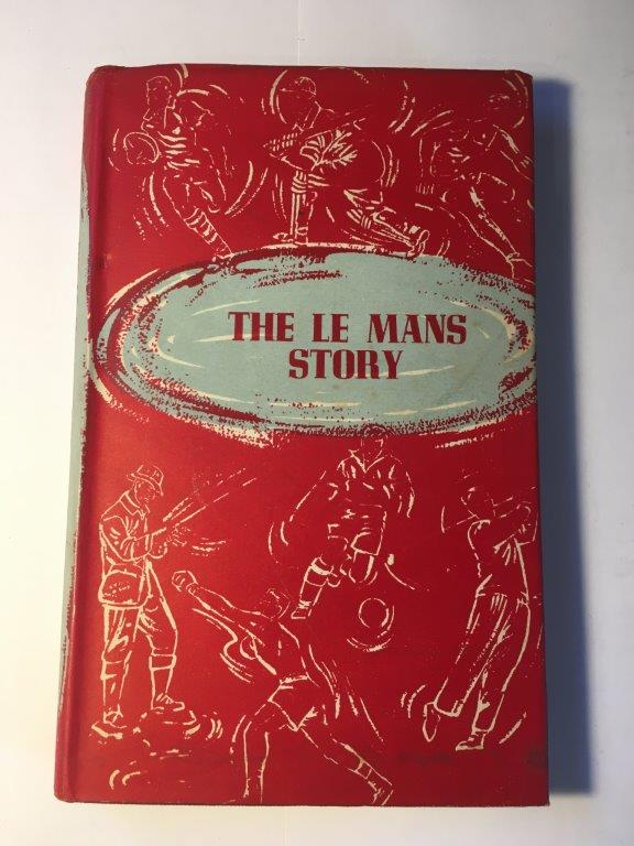 The Le Mans Story Author: FraichardDate of Publication: 1956