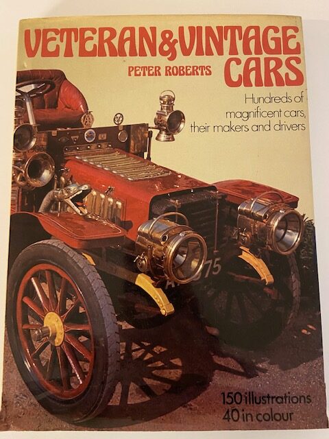 Veteran and Vintage Cars Peter Roberts 1974