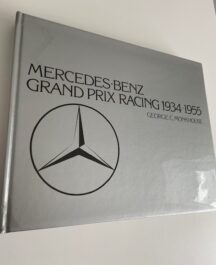 Mercedes Benz. Grand Prix Racing 1934-1955 | George Monkhouse