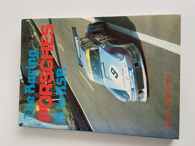 The Racing Porsches R to RSR | John Starkey