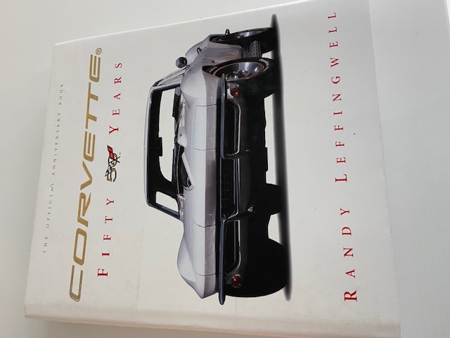 Corvette. Fifty Years. The Official Anniversary Book. - Randy Leffingwell - 2002