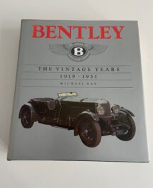 Bentley. The Vintage Years 1919-1931 - Michael Hay - 1986