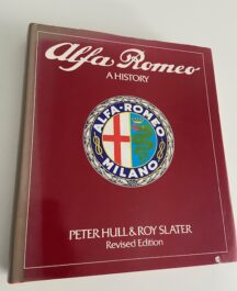 Alfa Romeo. A History - Peter Hull & Roy Slater - 1982