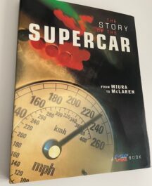 The Story of the Supercar. From Miura to McLaren